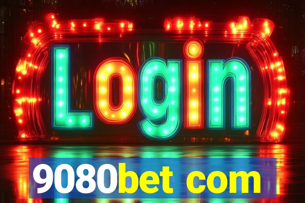 9080bet com